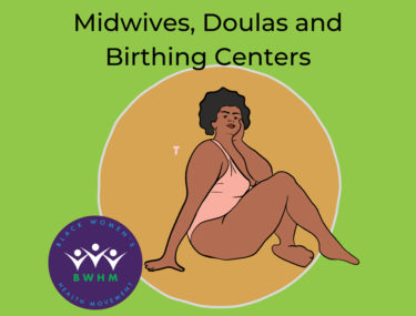 Midwives, Doulas and Birthing Centers